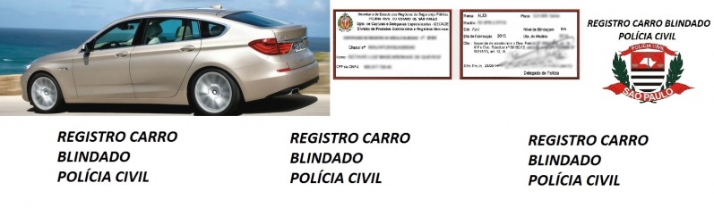 Registros de Veículo Blindado Preço no Jardim Leblon - Despachante para Registro de Automóveis Blindados na Polícia Civil